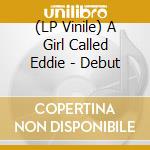 (LP Vinile) A Girl Called Eddie - Debut vinile