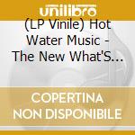 (LP Vinile) Hot Water Music - The New What'S Next vinile