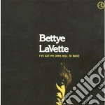 Bettye LaVette - I've Goyt My Own Hell To Raise cd