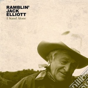 Ramblin' Jack Elliot - I Stand Alone cd musicale di RAMBLIN JACK ELLIOT