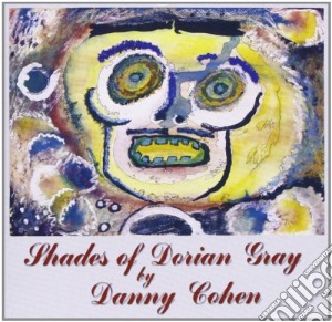 Danny Cohen - Shades Of Dorian Gray cd musicale di DANNY COHEN