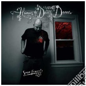Sage Francis - Human The Death Dance cd musicale di SAGE FRANCIS