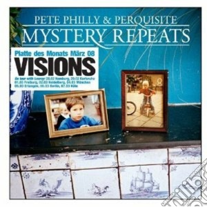 Pete Philly And Perquisite - Mistery Repeats cd musicale di PETER PHILLY & PERQUISITE