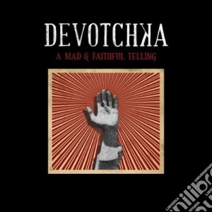 (LP Vinile) Devotchka - A Mad & Faithful Telling lp vinile di DEVOTCHKA