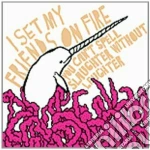 I Set My Friends On Fire - You Can't Spell Slaughter cd