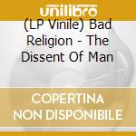 (LP Vinile) Bad Religion - The Dissent Of Man vinile