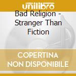 Bad Religion - Stranger Than Fiction cd