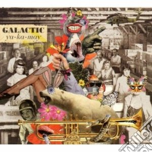 Galactic - Ya-ka-may cd musicale di GALACTIC
