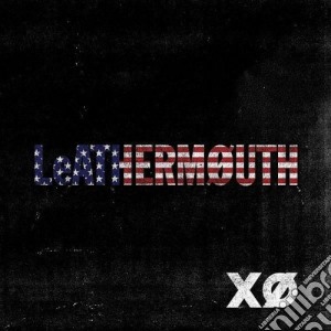 Leathermouth - Xo cd musicale di LEATHERMOUTH