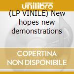 (LP VINILE) New hopes new demonstrations