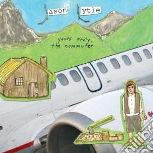 Jason Lytle - Yours Truly The Commuter cd musicale di JASON LYTLE