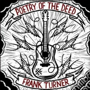 Frank Turner - Poetry Of The Deed cd musicale di TURNER FRANK