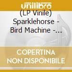 (LP Vinile) Sparklehorse - Bird Machine - Ltd. Yellow Vinyl Edit. vinile