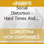 Social Distortion - Hard Times And Nursery Rhymes cd