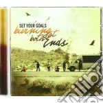 Set Your Goals - Burning At Both Ends cd