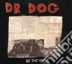 Dr. Dog - Be The Void cd