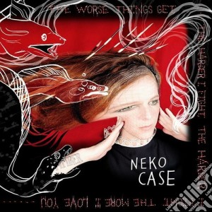 Neko Case - The Worse Things Get .. cd musicale di Case Neko