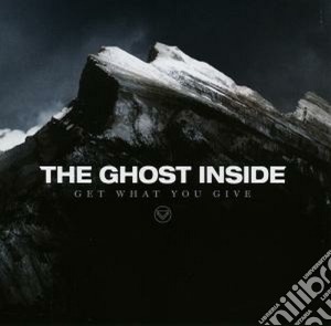 Ghost Inside (The) - Get Waht You Give cd musicale di The ghost inside