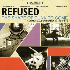 Refused - The Shape Of Punk To Come cd musicale di Refused