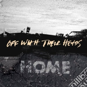 Off With Their Heads - Home cd musicale di Off with their hands