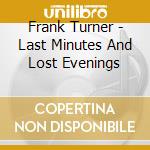 Frank Turner - Last Minutes And Lost Evenings cd