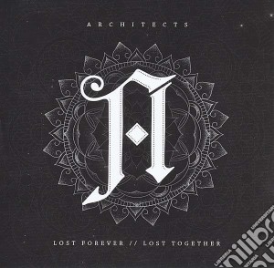 Architects - Lost Forever / Lost Together cd musicale di Architcets