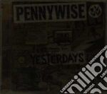 Pennywise - Yesterdays cd