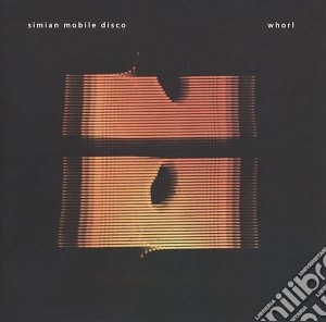 Simian Mobile Disco - Whorl cd musicale di Simiam mobile disco