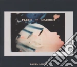 Daniel Lanois - Flesh And Machine (2 Cd) cd