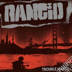 Rancid - Troublemaker cd musicale di Rancid