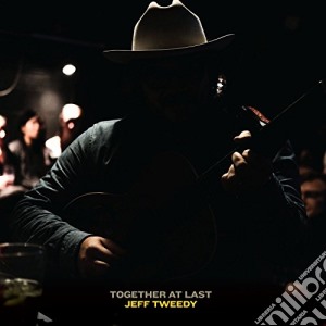 (LP Vinile) Jeff Tweedy - Together At Last lp vinile di Jeff Tweedy