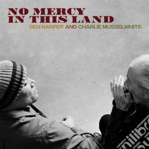 (LP Vinile) Ben Harper & Charlie Musselwhite - No Mercy In This Land (Coloured) lp vinile di Ben Harper And Charlie Musselwhite