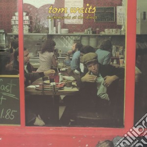 Tom Waits - Nighthawks At The Dinner cd musicale di Tom Waits