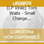 (LP Vinile) Tom Waits - Small Change (Aquamarine Vinyl) vinile