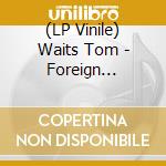 (LP Vinile) Waits Tom - Foreign Affairs - Green Vinyl lp vinile