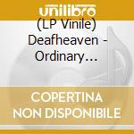 (LP Vinile) Deafheaven - Ordinary Corrupt Human Love (Yellow Vinyl) (2 Lp)