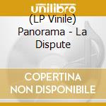 (LP Vinile) Panorama - La Dispute vinile