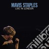 Mavis Staples - Live In London cd musicale di Mavis Staples