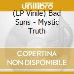 (LP Vinile) Bad Suns - Mystic Truth lp vinile di Bad Suns