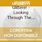 Glitterer - Looking Through The Shades cd musicale