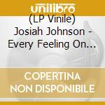(LP Vinile) Josiah Johnson - Every Feeling On A Loop vinile