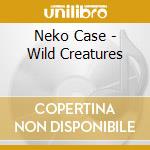 Neko Case - Wild Creatures cd