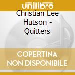 Christian Lee Hutson - Quitters cd