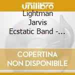 Lightman Jarvis Ecstatic Band - Banned cd