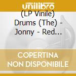 (LP Vinile) Drums (The) - Jonny - Red Vinyl (2 Lp) lp vinile