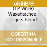 (LP Vinile) Waxahatchee - Tigers Blood vinile