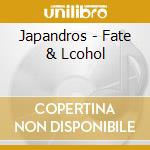 Japandros - Fate & Lcohol cd