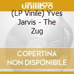 (LP Vinile) Yves Jarvis - The Zug vinile