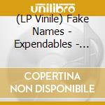 (LP Vinile) Fake Names - Expendables - Galaxy Vinyl vinile