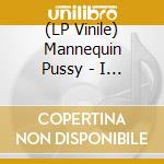 (LP Vinile) Mannequin Pussy - I Got Heaven lp vinile